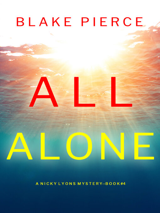 Title details for All Alone by Blake Pierce - Available